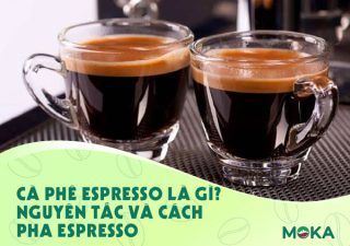 Cà phê Espresso là gì? Nguyên tắc và cách pha Espresso?